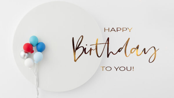 Wallpaper Birthday, Colorful, With, Mobile, Balloons, Background, Words, Desktop, You, Happy, White