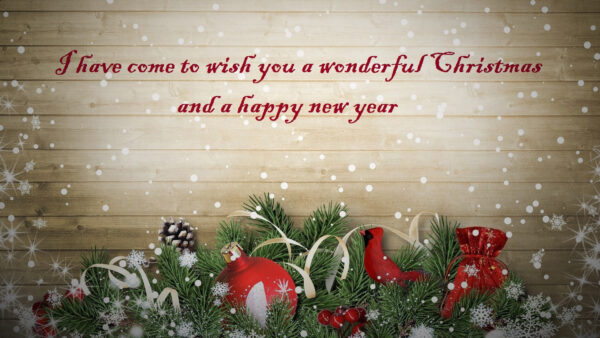 Wallpaper Wonderful, Come, You, Wallpaper, Wish, Christmas, Desktop, Have, New, Year, Happy, And