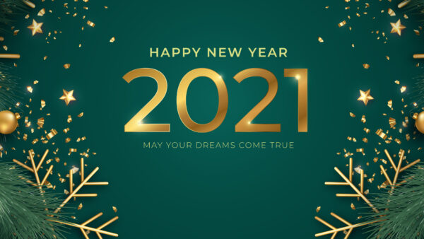 Wallpaper Your, New, Year, True, Dreams, Come, Happy, 2021, May