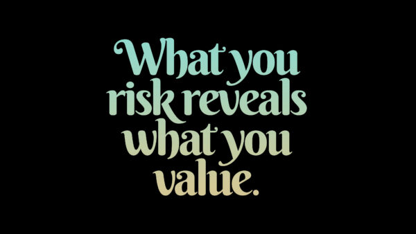 Wallpaper Motivational, Risk, What, Reveals, Value, You