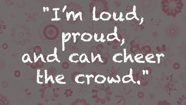 Wallpaper And, Can, Cheer, The, Loud, Proud, Crowd, Inspirational