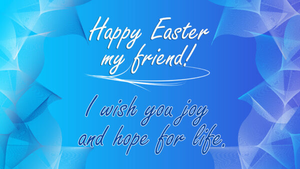 Wallpaper Easter, And, Wish, For, Hope, Happy, You, Joy, Life
