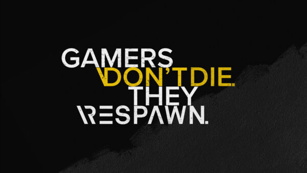 Wallpaper Gamers, Dont, Respawn, They, Die