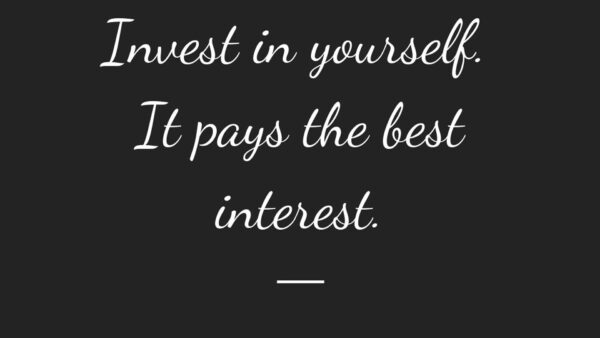 Wallpaper The, Yourself, Best, Invest, Motivational, Interest, Pays