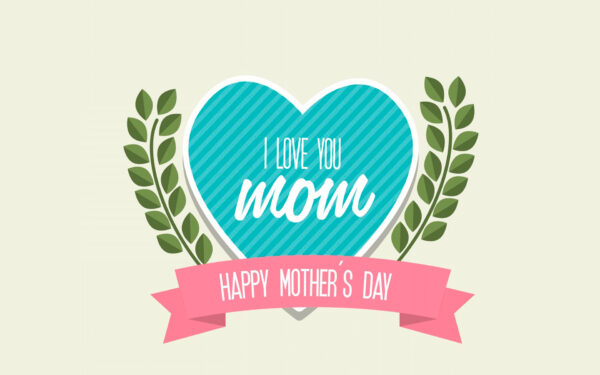 Wallpaper You, Love, MOM