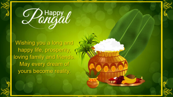 Wallpaper Prosperity, Reality, Your, Dream, Pongal, Wishing, Life, Friends, May, Become, Every, You, Family, And, Loving, Happy, Long