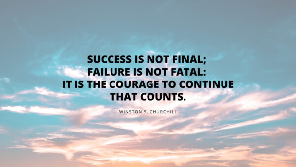 Wallpaper Not, Success, Final, Failure, The, Courage, Motivational, Continue