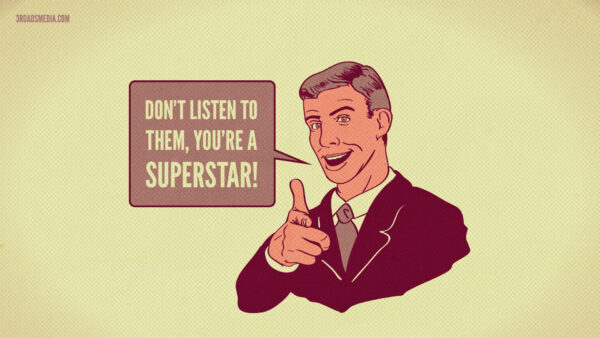 Wallpaper SuperStar, Inspirational, Desktop, Listen, Them, You, Not, Are