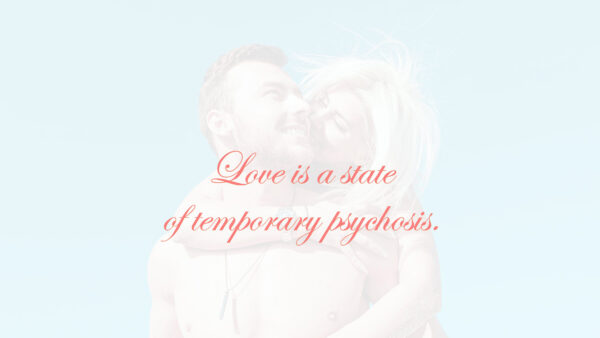 Wallpaper Psychosis, Temporary, Love, Quotes, State