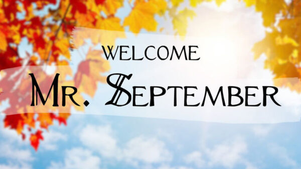 Wallpaper Welcome, Mr., September