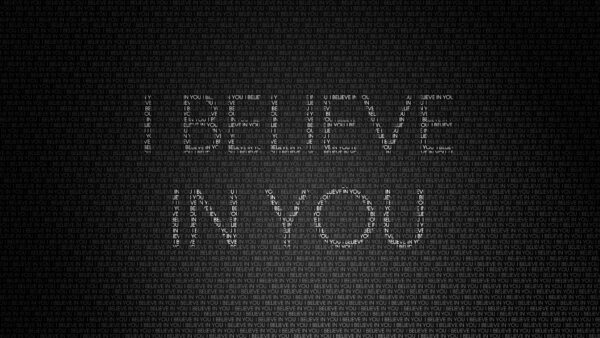 Wallpaper You, Believe, Desktop, Inspirational