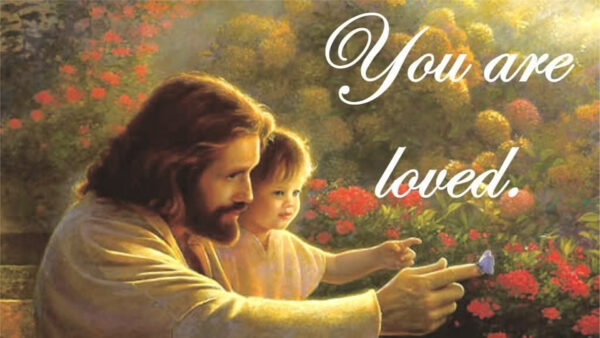 Wallpaper Loved, You, Are, Jesus